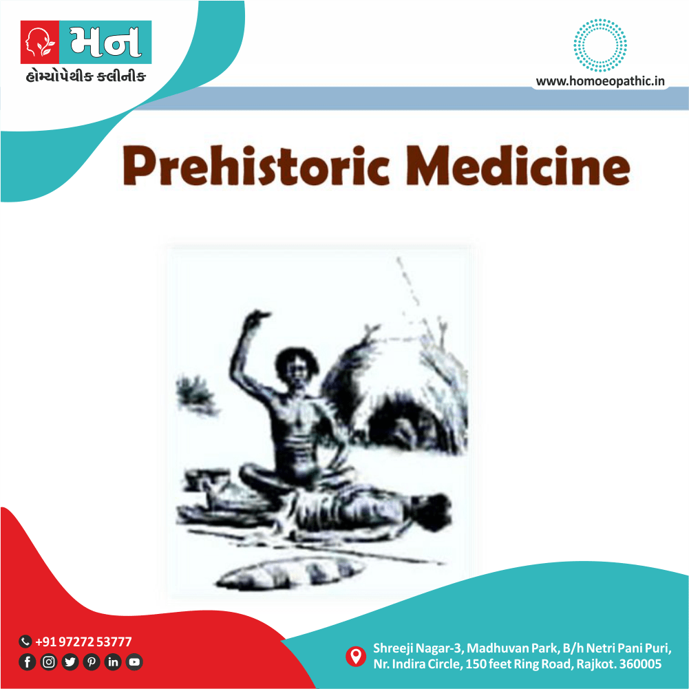Prehistoric Medicine History of medicine Definition Symptoms Cause Diet Homeopathic Medicine Treatment Homeopathy Doctor Clinic in Rajkot Gujarat India